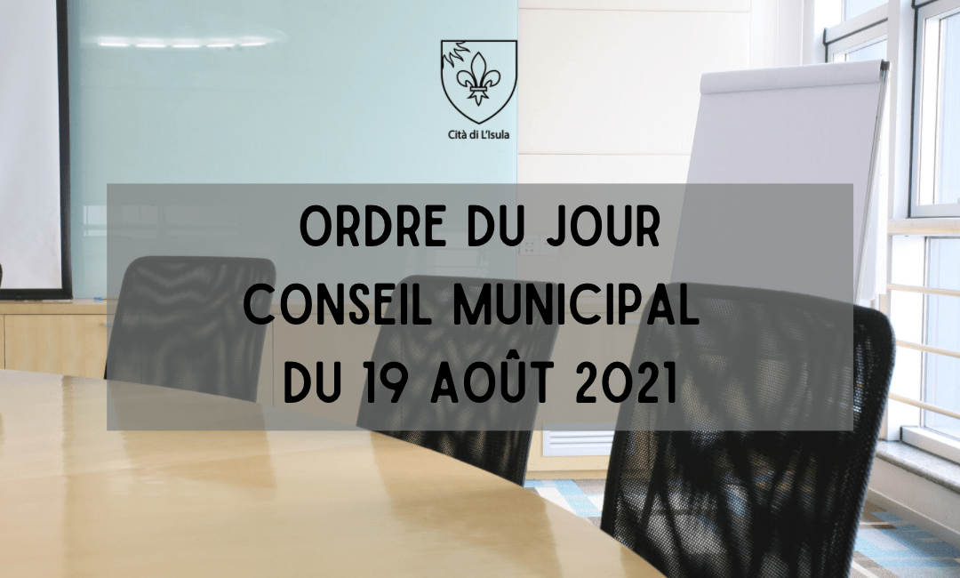 Ordre du jour – Conseil Municipal du 19 août 2021