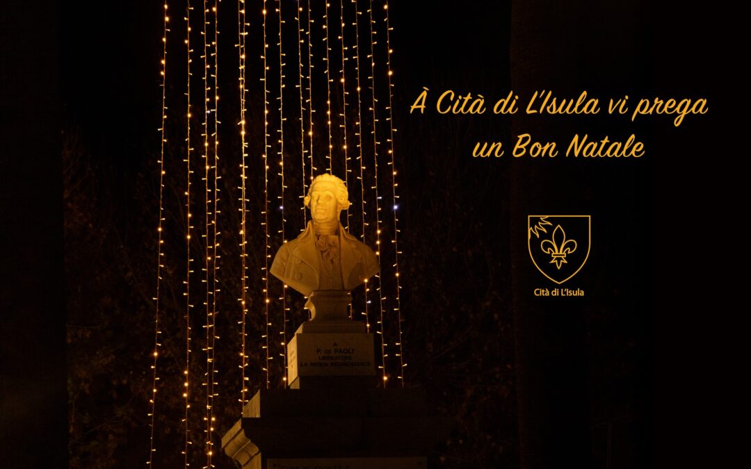 A Cità di L&rsquo;Isula vi prega un Bon Natale