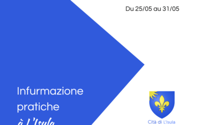 Infurmazione pratiche à L’Isula – Du 25/05 au 31/05